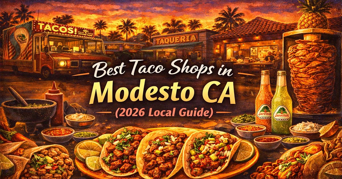 Best taco shops and taquerias in Modesto California 2026