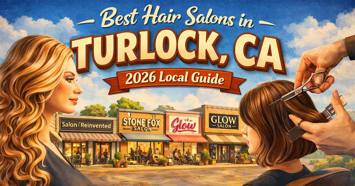 Best hair salons in Turlock California 2026