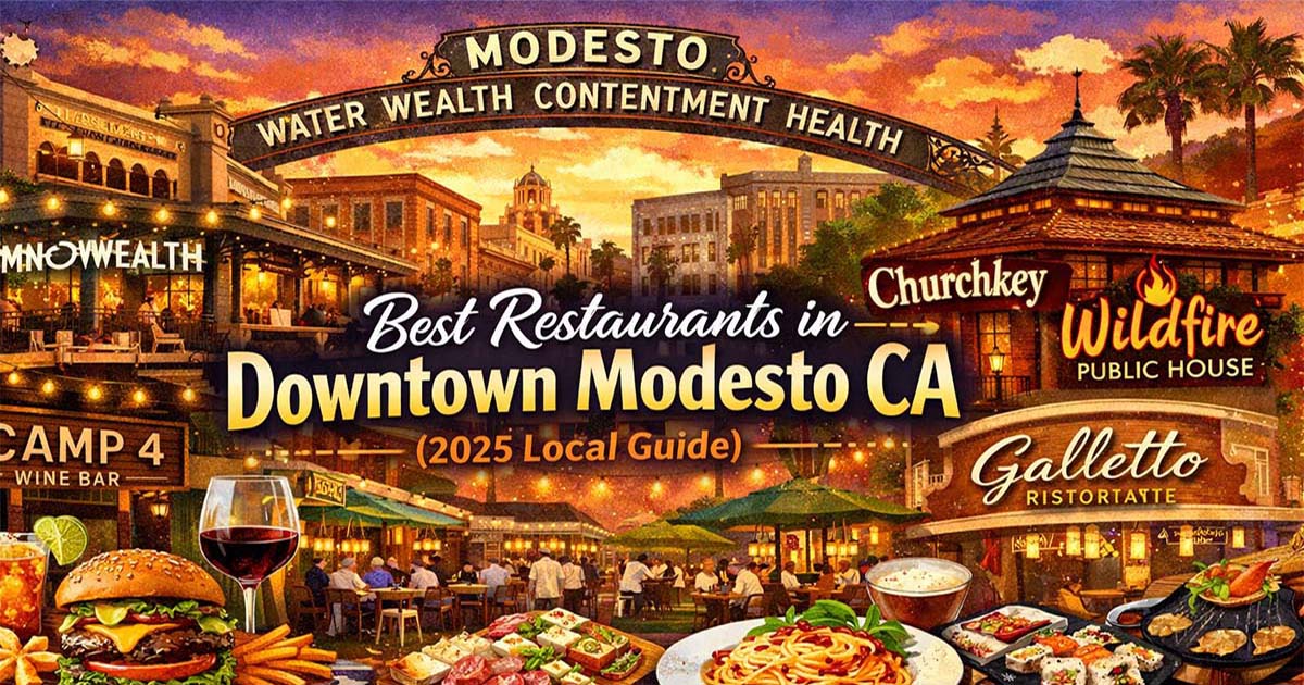 Los mejores restaurantes en el centro de Modesto California 2025